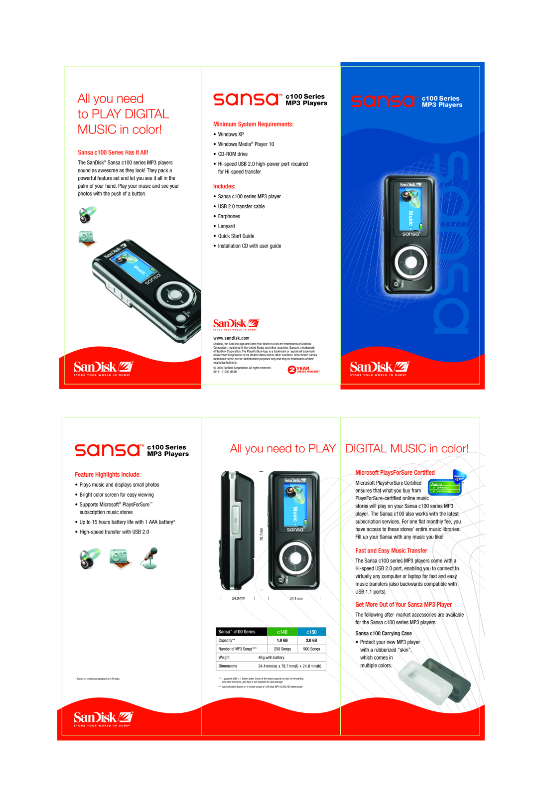 SanDisk 80-11-01287 dimensions to PLAY DIGITAL MUSIC in color, All you need to PLAY, Sansa c100 Series Has It All 