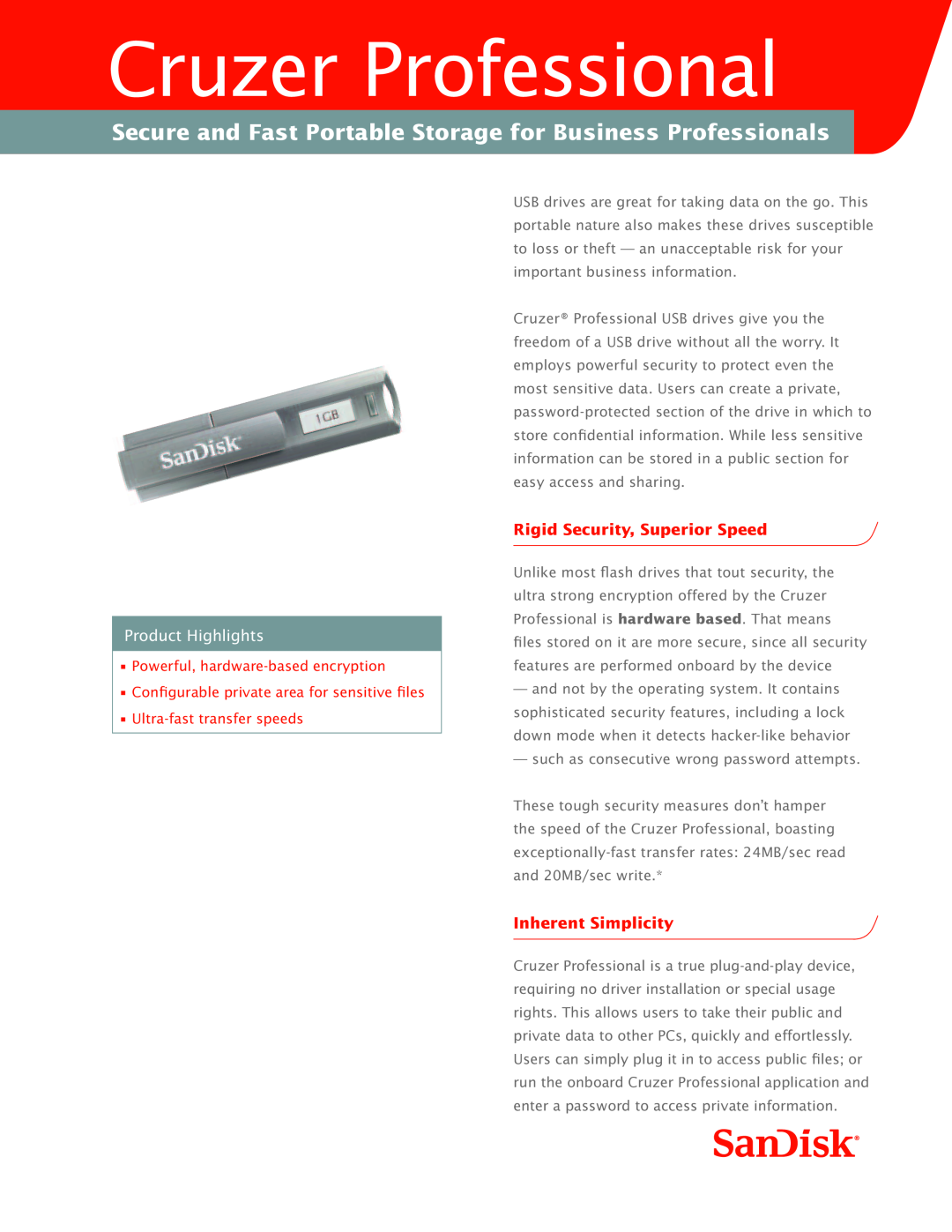 SanDisk Cruzer Professional manual Rigid Security, Superior Speed, Inherent Simplicity, Product Highlights 