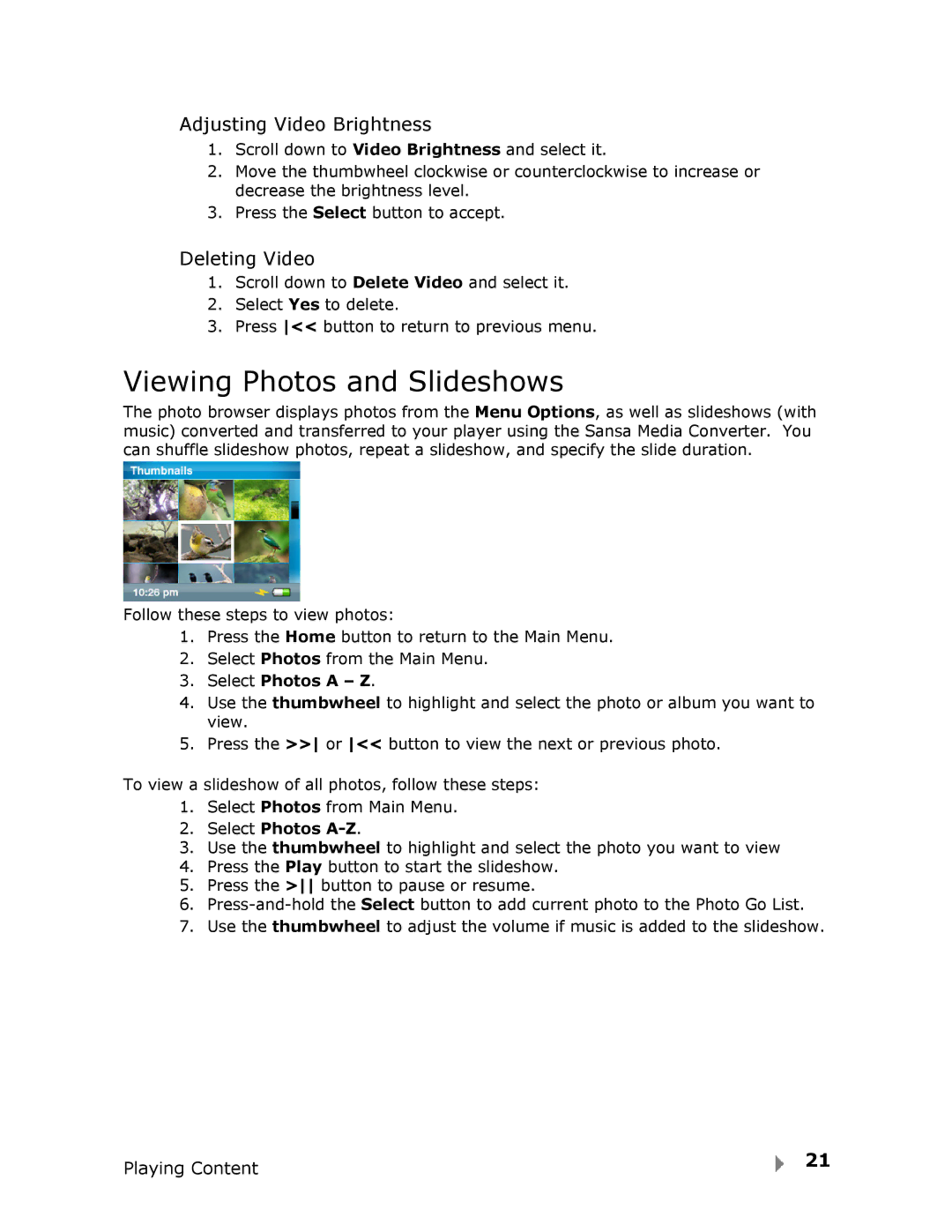 SanDisk Fuze user manual Viewing Photos and Slideshows, Adjusting Video Brightness, Deleting Video, Select Photos a Z 