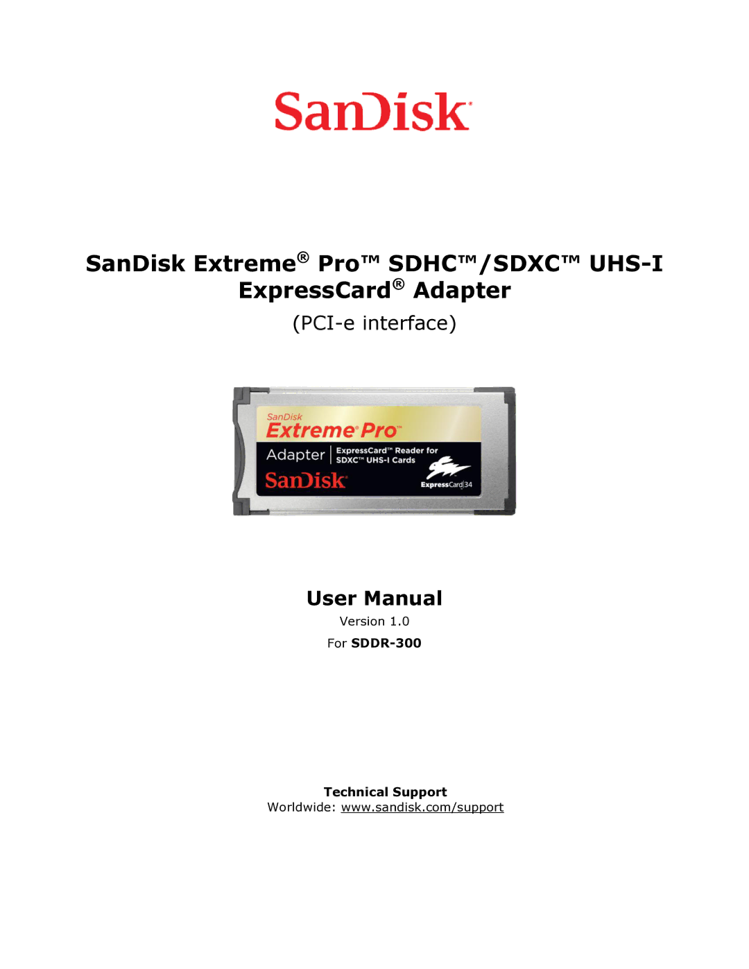 SanDisk user manual PCI-e interface, For SDDR-300 Technical Support 