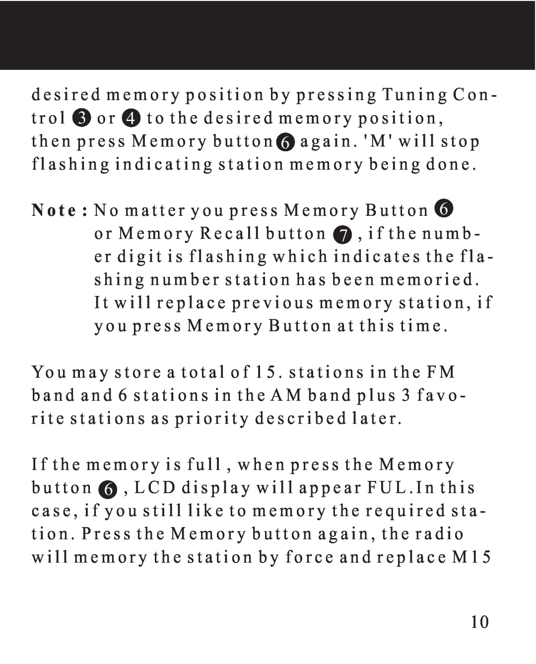 Sangean Electronics DT-110 manual N o t e N o m a t t e r y o u p r e s s M e m o r y B u t t o n 