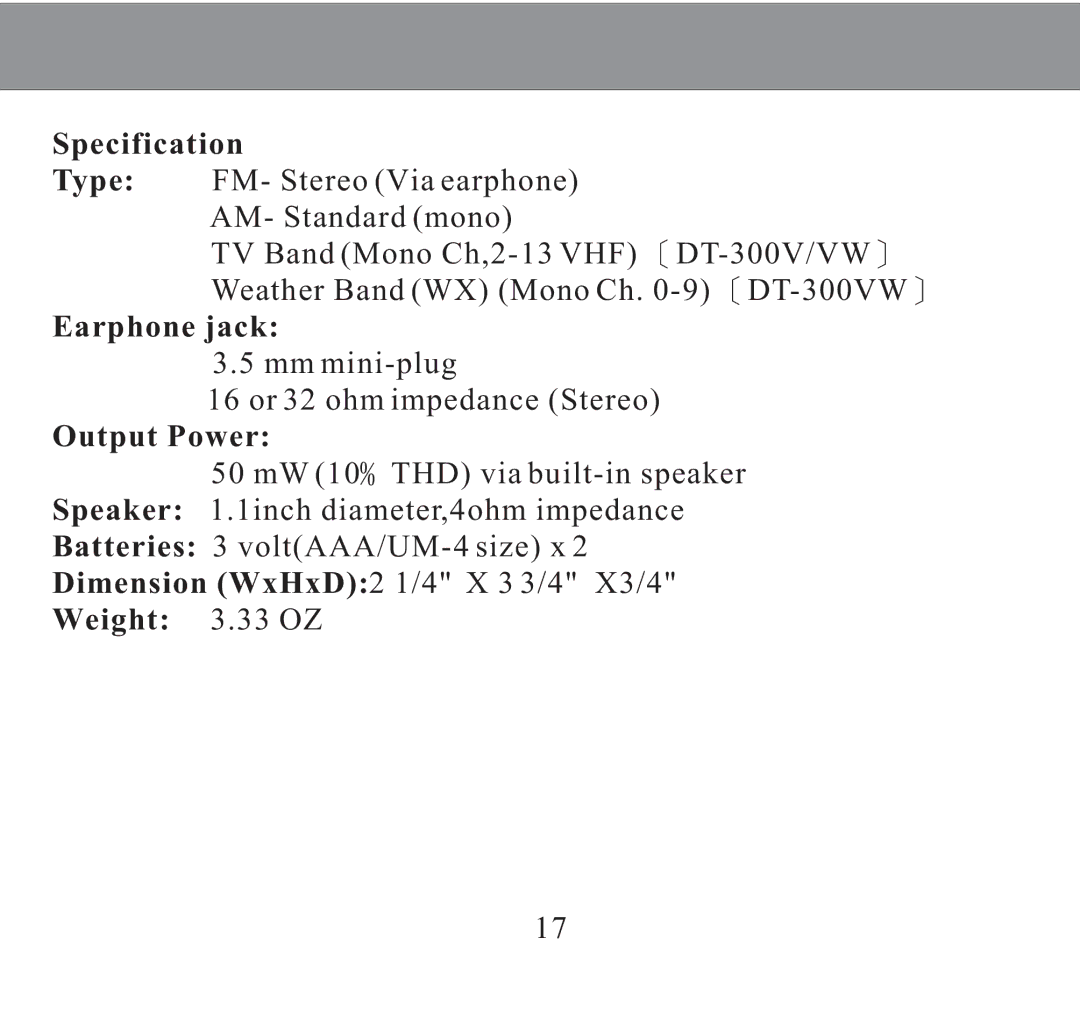 Sangean Electronics FM/AM/TV/WEATHER 4 Band Reviever, DT-300 Specification, Earphone jack, Output Power, Weight 3.33 OZ 