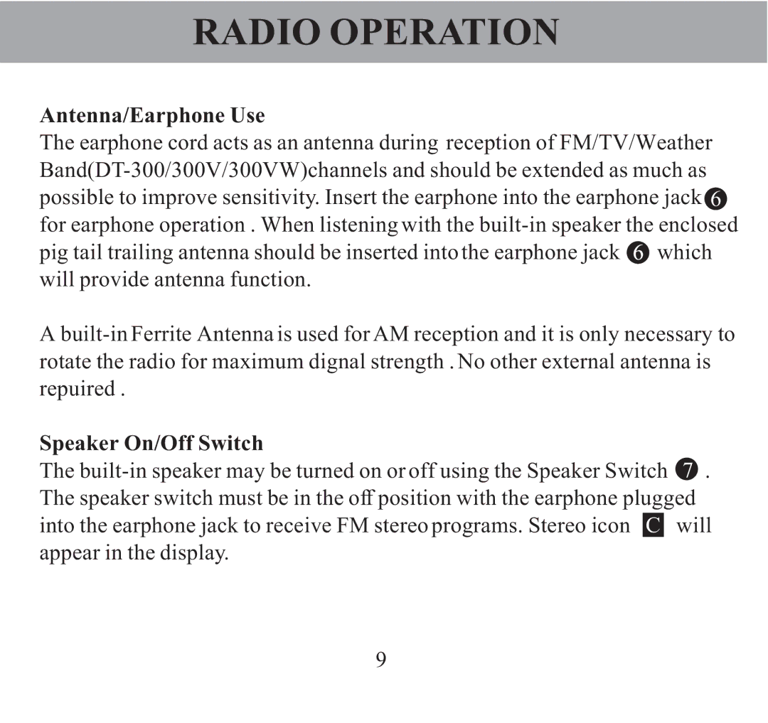 Sangean Electronics DT-300V, FM/AM/TV/WEATHER 4 Band Reviever manual Antenna/Earphone Use, Speaker On/Off Switch 