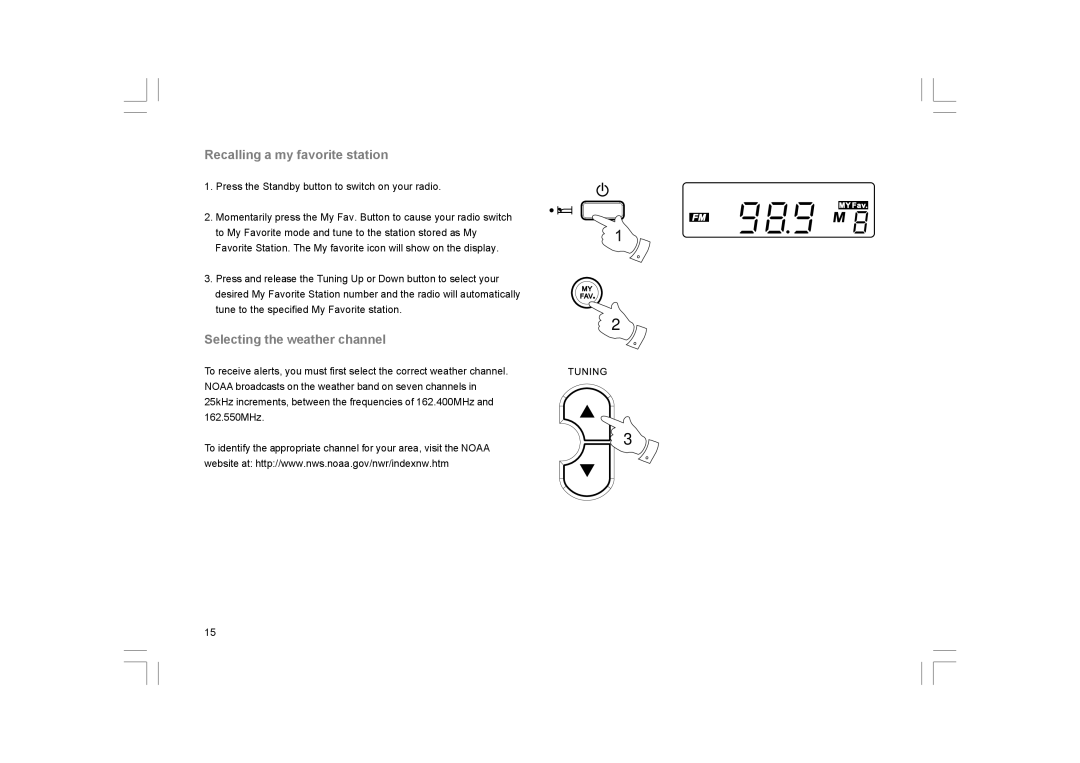 Sangean Electronics PR-D9W manual Recalling a my favorite station, Selecting the weather channel 