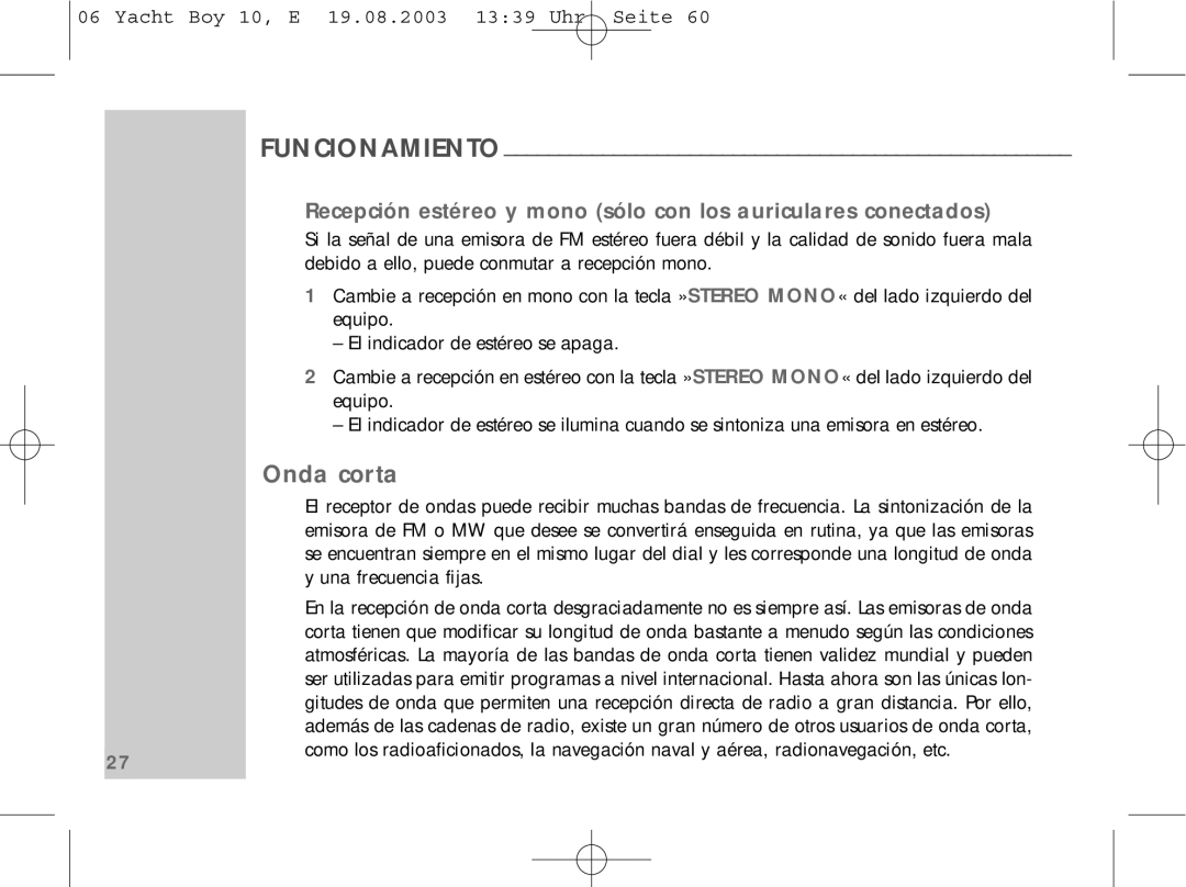 Sangean Electronics PT 10 manual Onda corta, Recepción estéreo y mono sólo con los auriculares conectados 