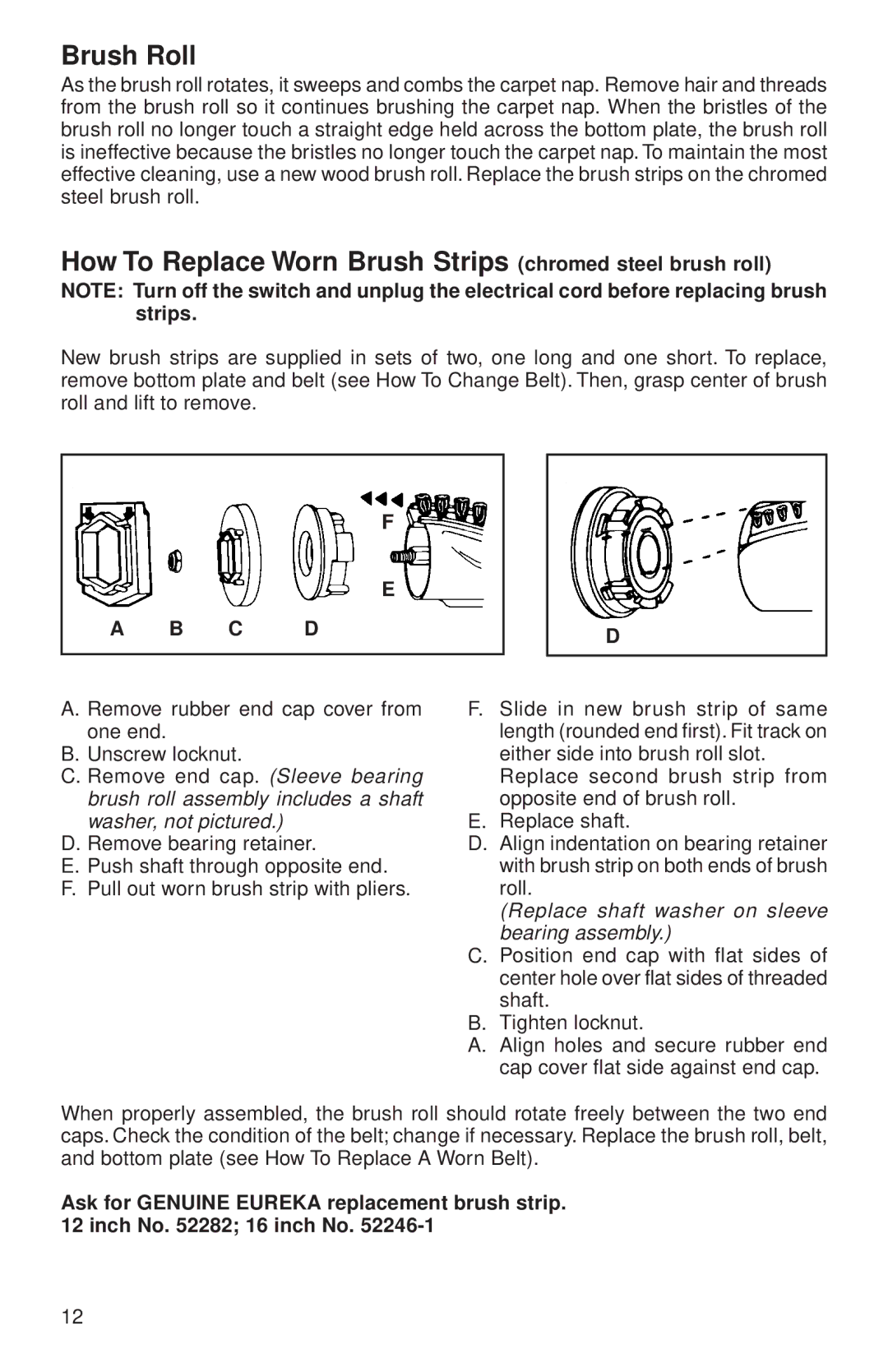 Sanitaire 680 Series warranty Brush Roll, How To Replace Worn Brush Strips chromed steel brush roll 