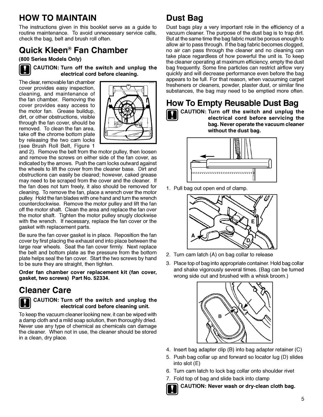 Sanitaire 600, 800 warranty HOW to Maintain, Quick Kleen Fan Chamber, How To Empty Reusable Dust Bag, Cleaner Care 