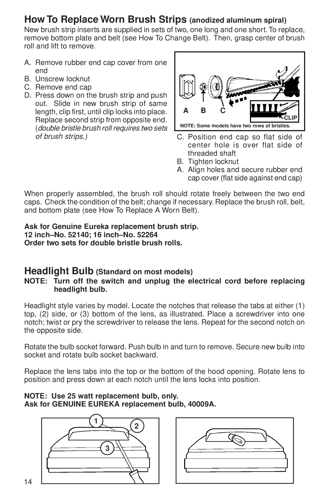 Sanitaire SC899 warranty How To Replace Worn Brush Strips anodized aluminum spiral 