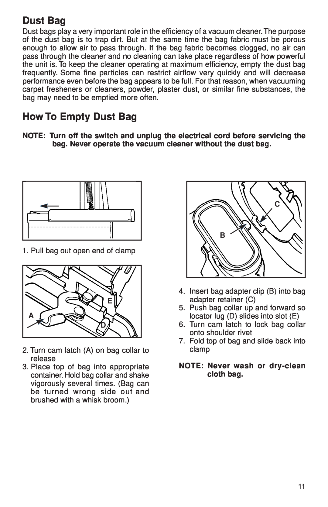 Sanitaire SC899 warranty How To Empty Dust Bag, E A D, NOTE Never wash or dry-cleancloth bag 