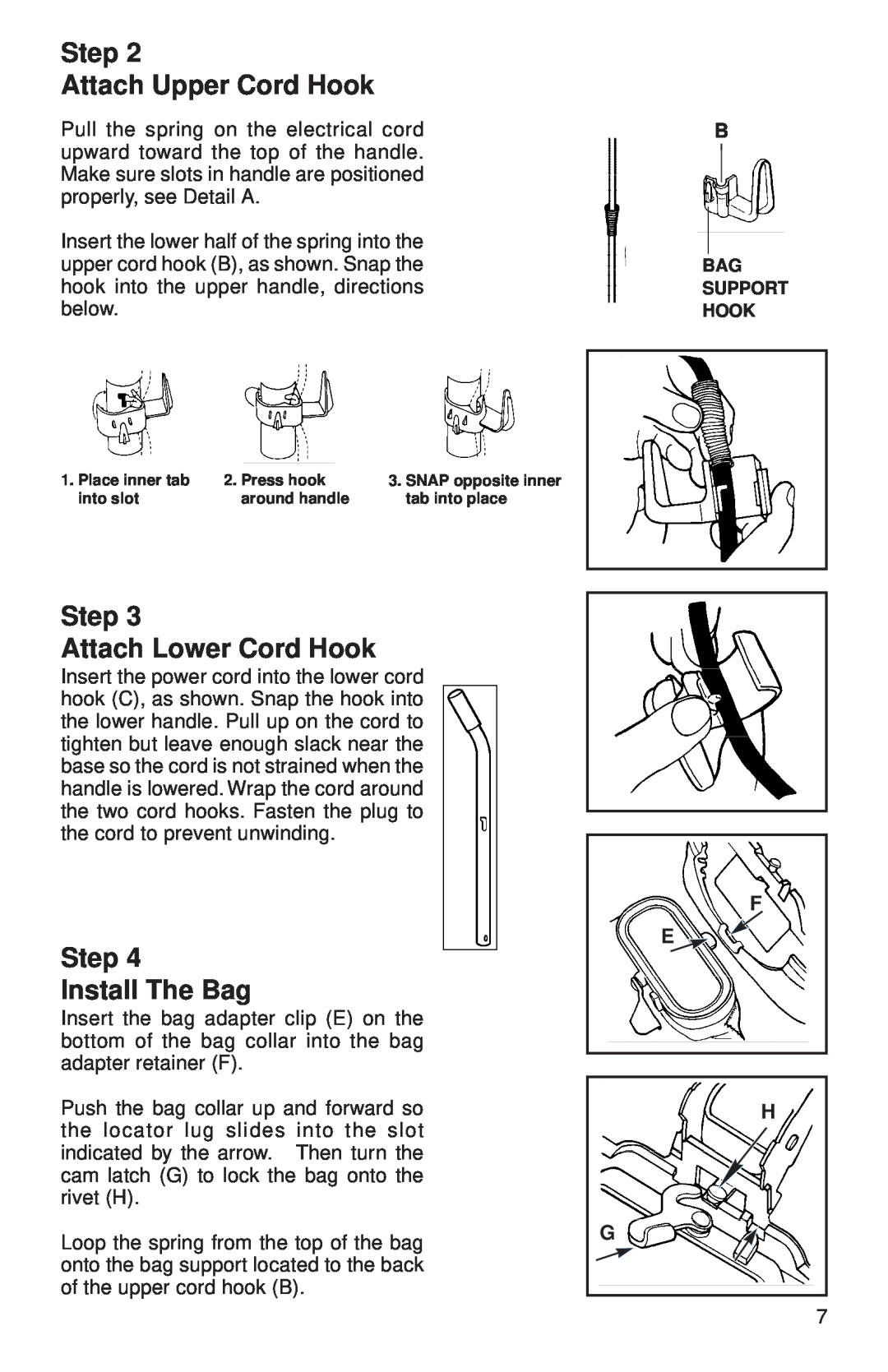 Sanitaire SC899 warranty Step Attach Upper Cord Hook, Step Attach Lower Cord Hook, Step Install The Bag 
