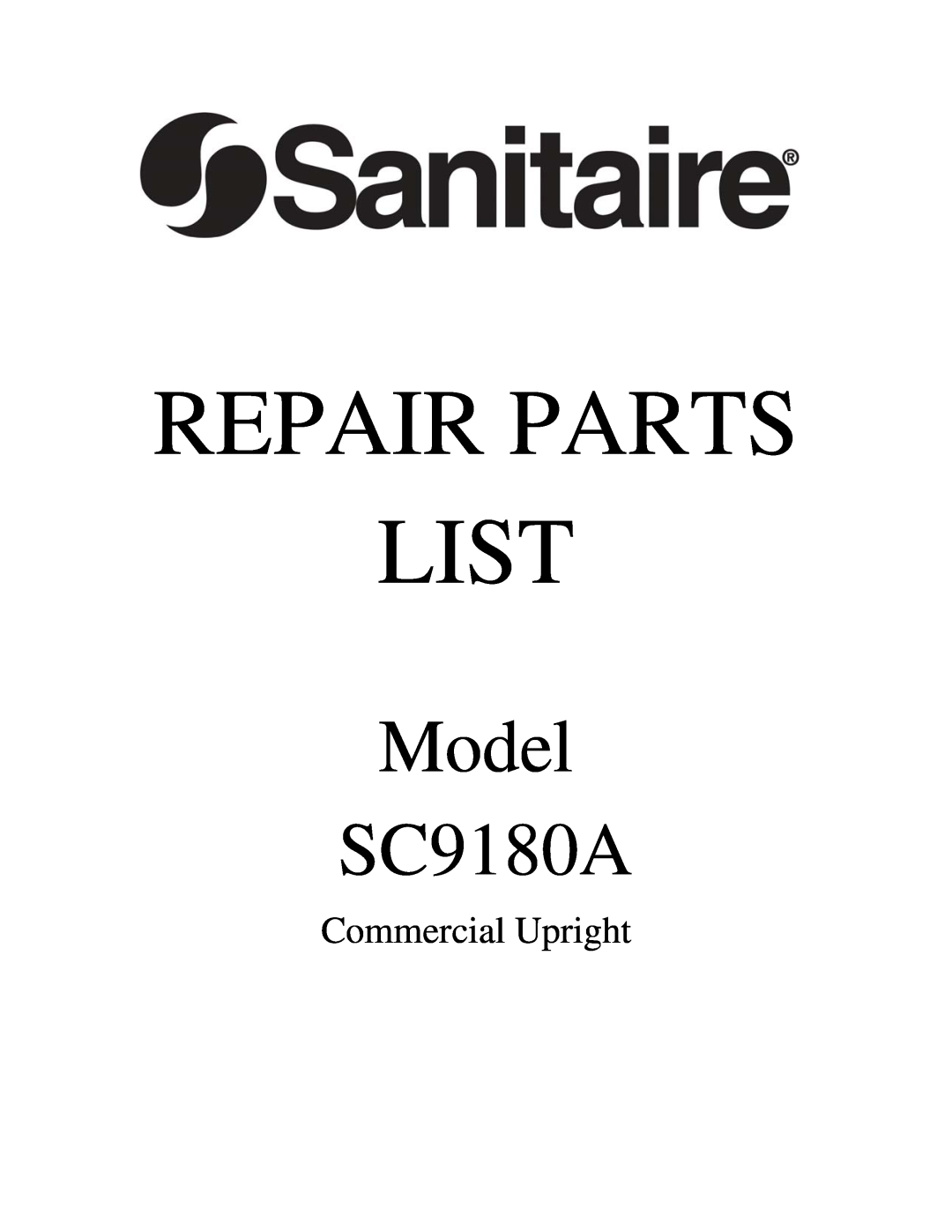 Sanitaire manual Repair Parts List, Model SC9180A, Commercial Upright 