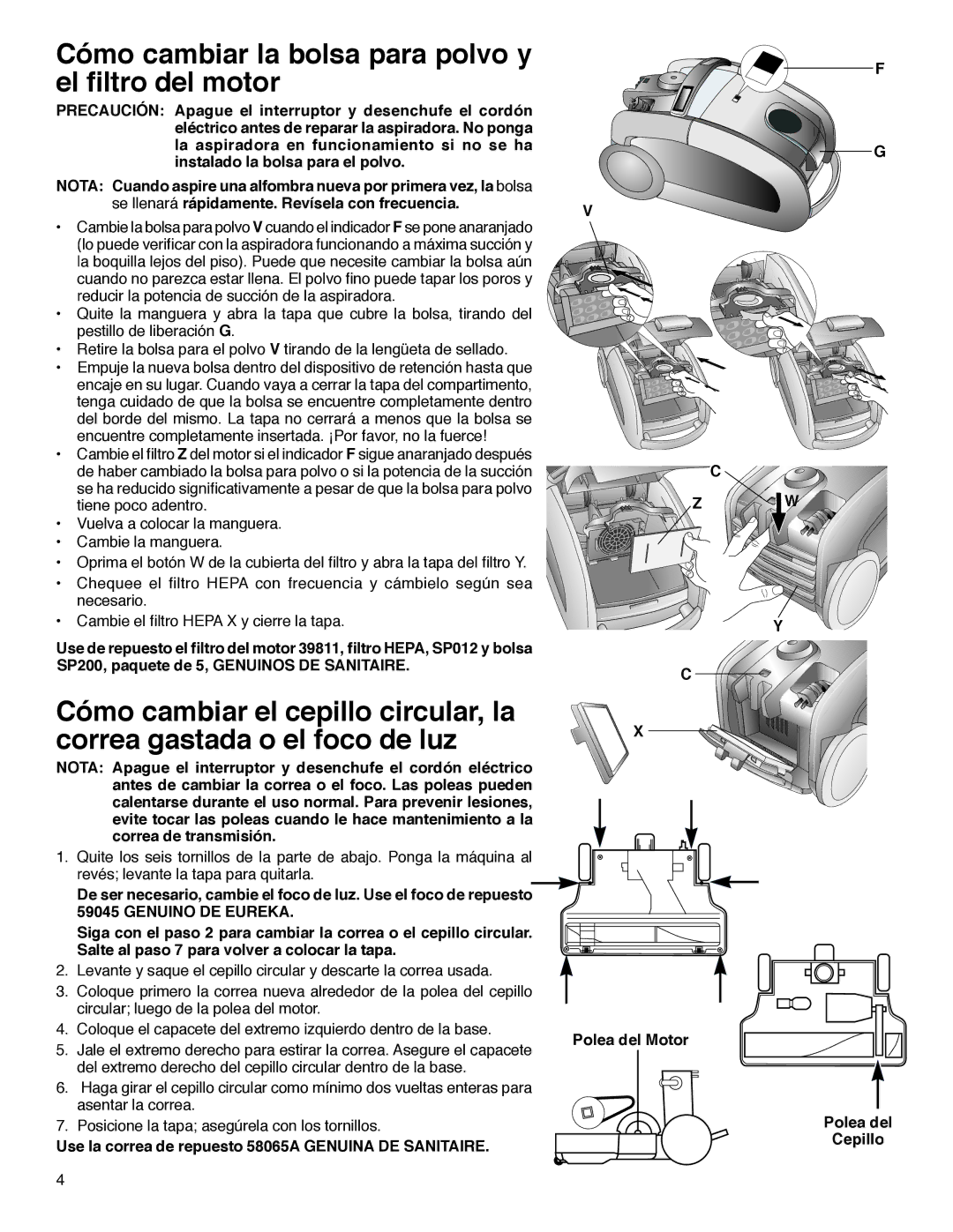 Sanitaire SP6951 warranty Cómo cambiar la bolsa para polvo y el ﬁltro del motor 