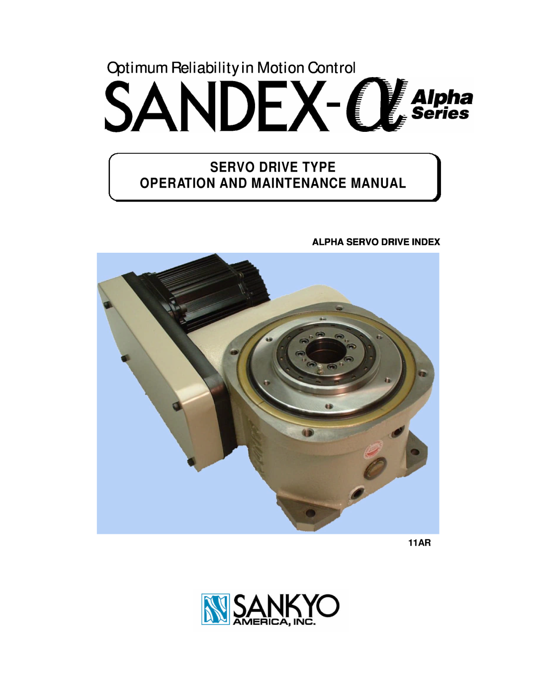 Sankyo 11AR manual Optimum Reliability in Motion Control, Servo Drive Type Operation And Maintenance Manual 
