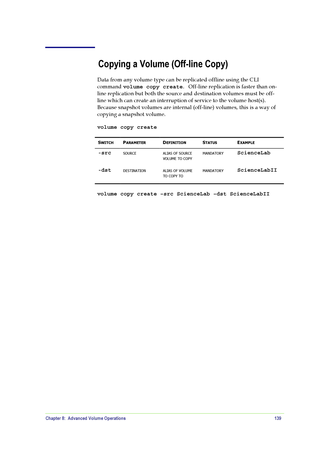 SANRAD V-Switch manual Copying a Volume Off-line Copy, Volume copy create, Src Dst, Advanced Volume Operations 139 