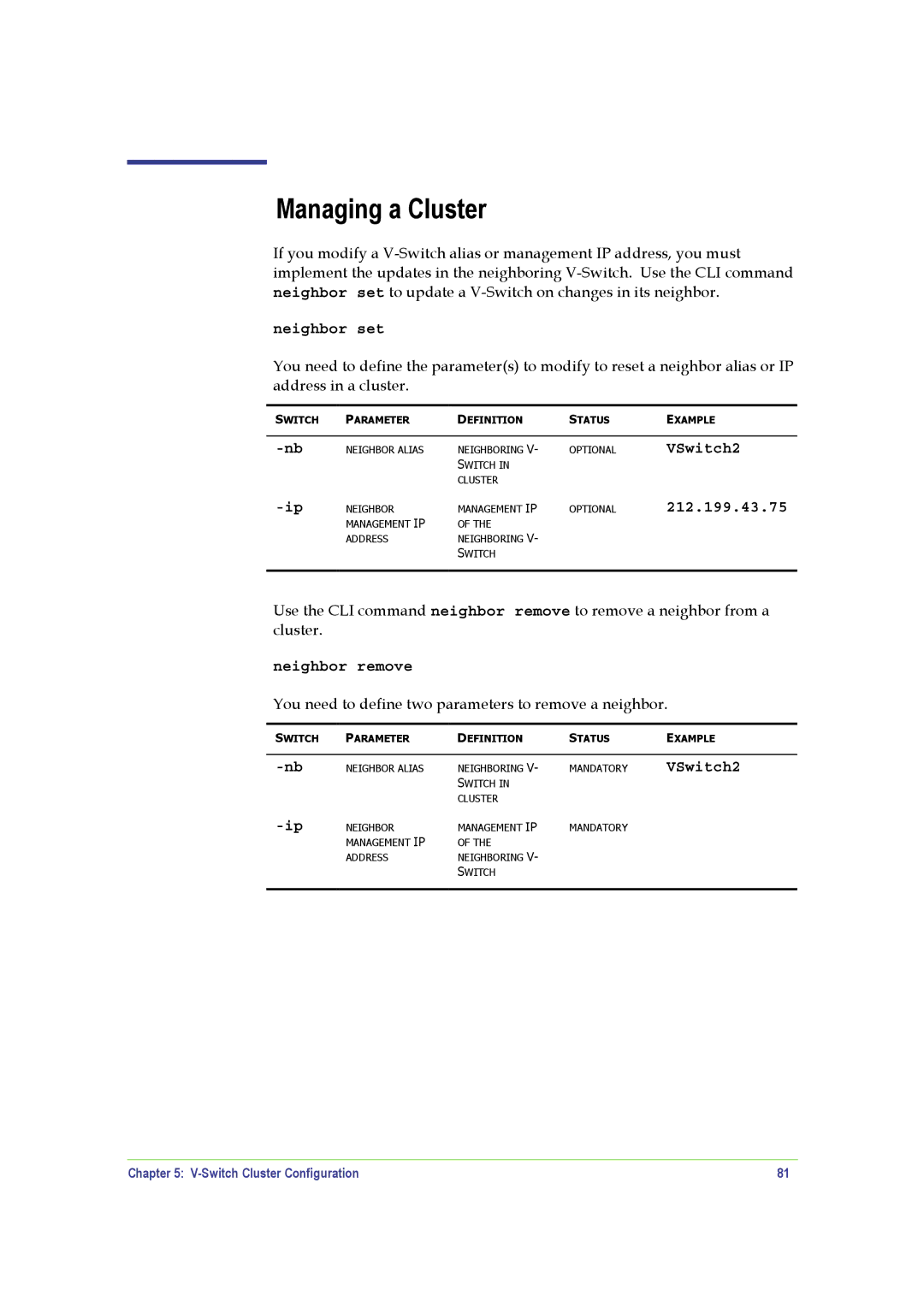 SANRAD V-Switch manual Managing a Cluster, Neighbor set, VSwitch2 212.199.43.75, Neighbor remove 