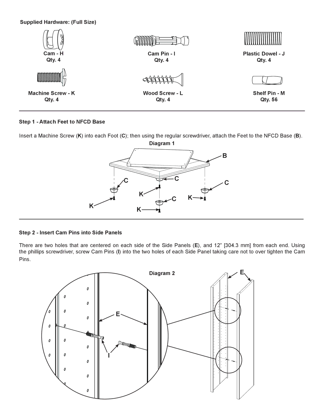 Sanus Systems NFCD manual Supplied Hardware Full Size Cam H, Plastic Dowel J, Qty Attach Feet to Nfcd Base, Diagram 