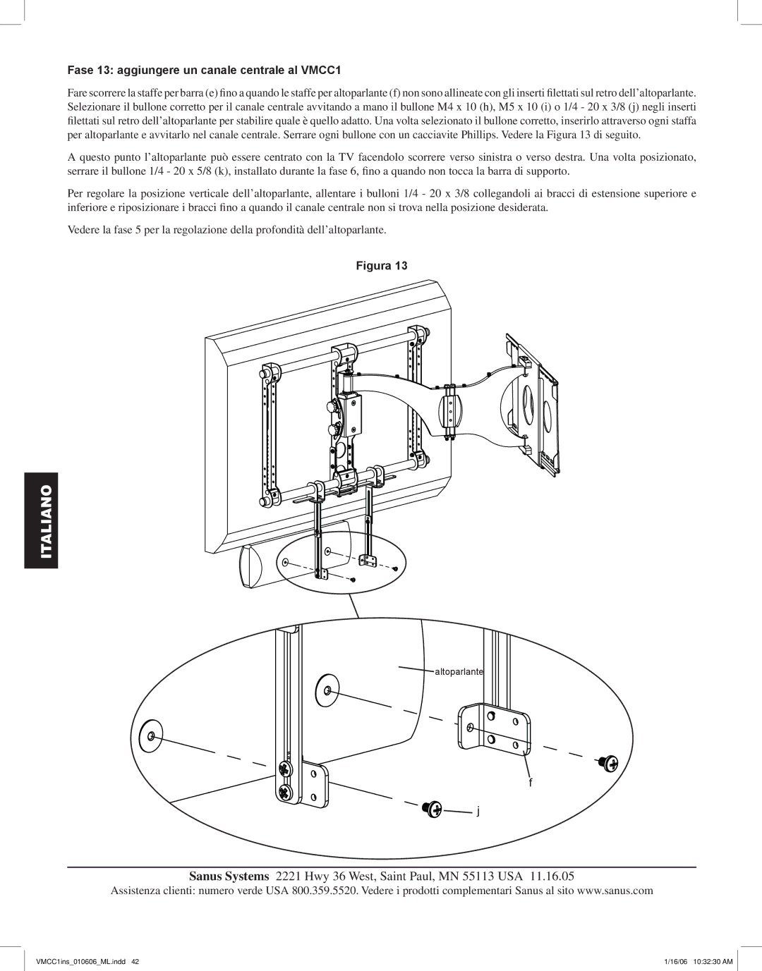 Sanus Systems manual Fase 13 aggiungere un canale centrale al VMCC1 