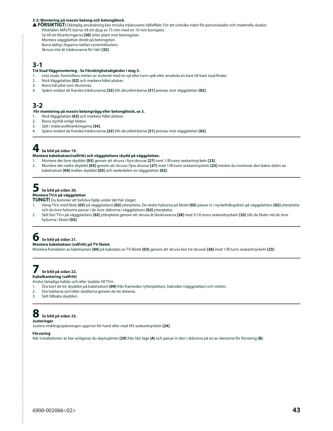 Sanus Systems VMF308 manual Se bild på sidan 23. Justeringar 