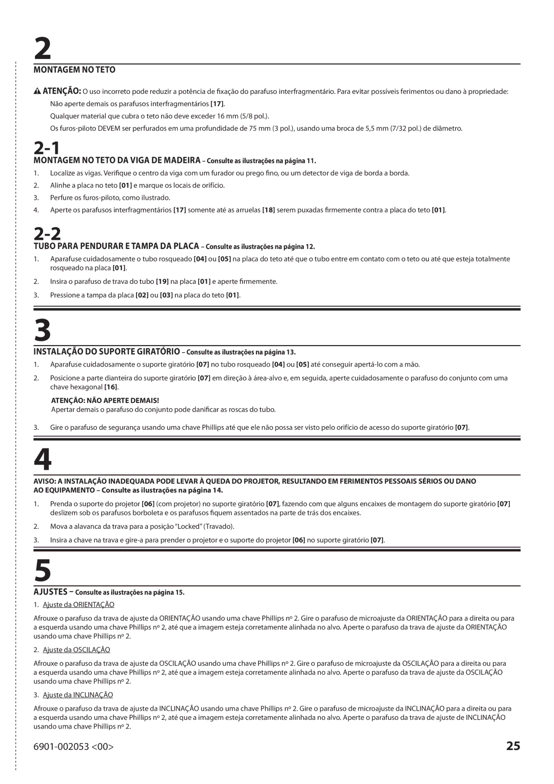 Sanus Systems VP1 manual Montagem no Teto, Atenção NÃO Aperte Demais, Ajustes Consulte as ilustrações na página 