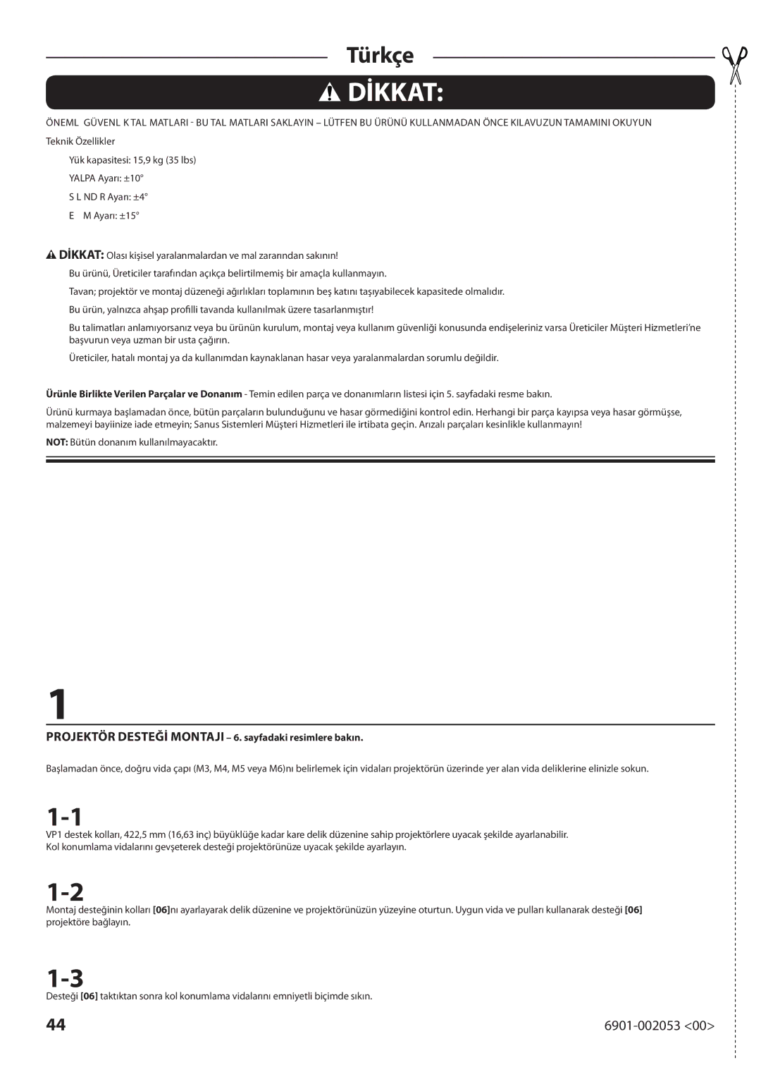 Sanus Systems VP1 manual Dİkkat, Projektör Desteğİ Montaji 6. sayfadaki resimlere bakın 