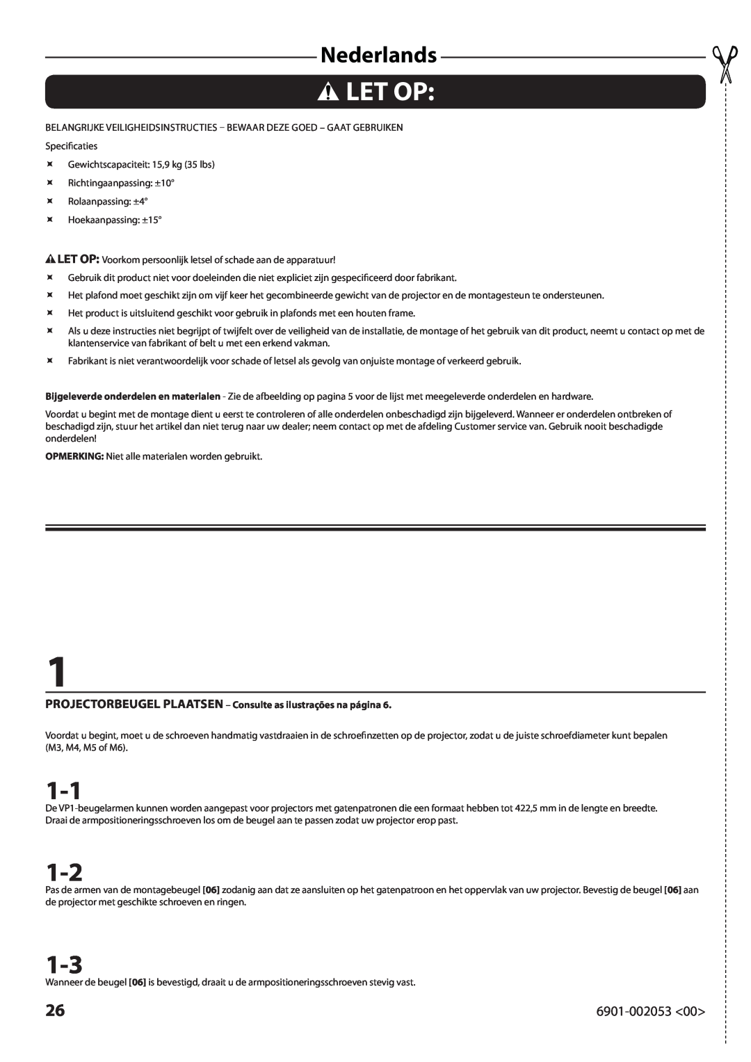 Sanus Systems VP1 manual Let Op, Nederlands, PROJECTORBEUGEL PLAATSEN - Consulte as ilustrações na página 