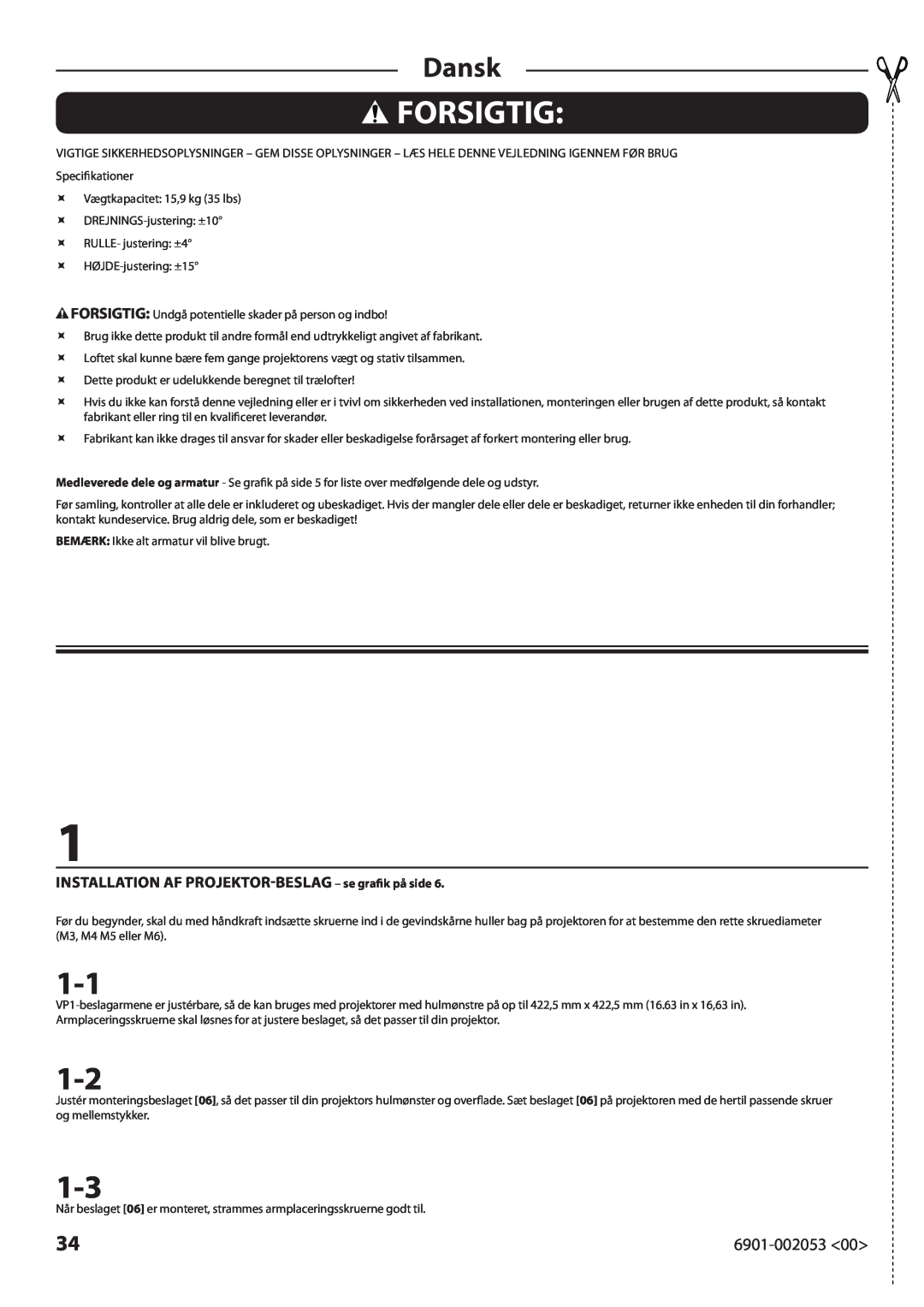 Sanus Systems VP1 manual Forsigtig, Dansk, INSTALLATION AF PROJEKTOR-BESLAG - se grafik på side 