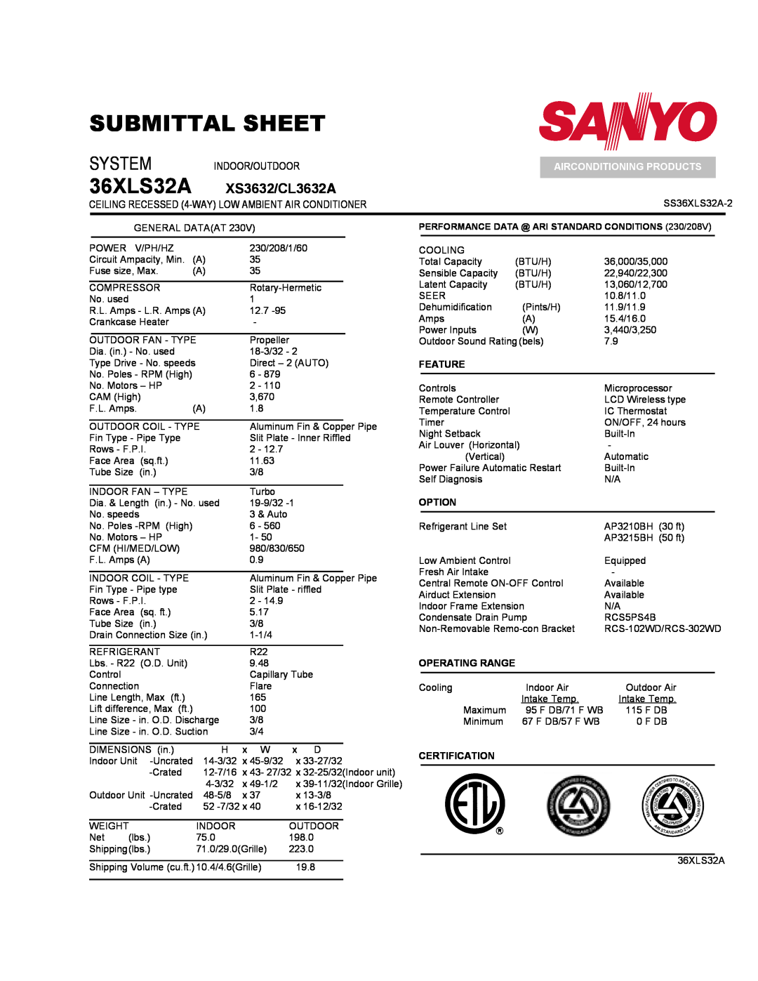 Sanyo 36XLS32A XS3632/CL3632A, System Indoor/Outdoor, CEILING RECESSED 4-WAYLOW AMBIENT AIR CONDITIONER, Feature 
