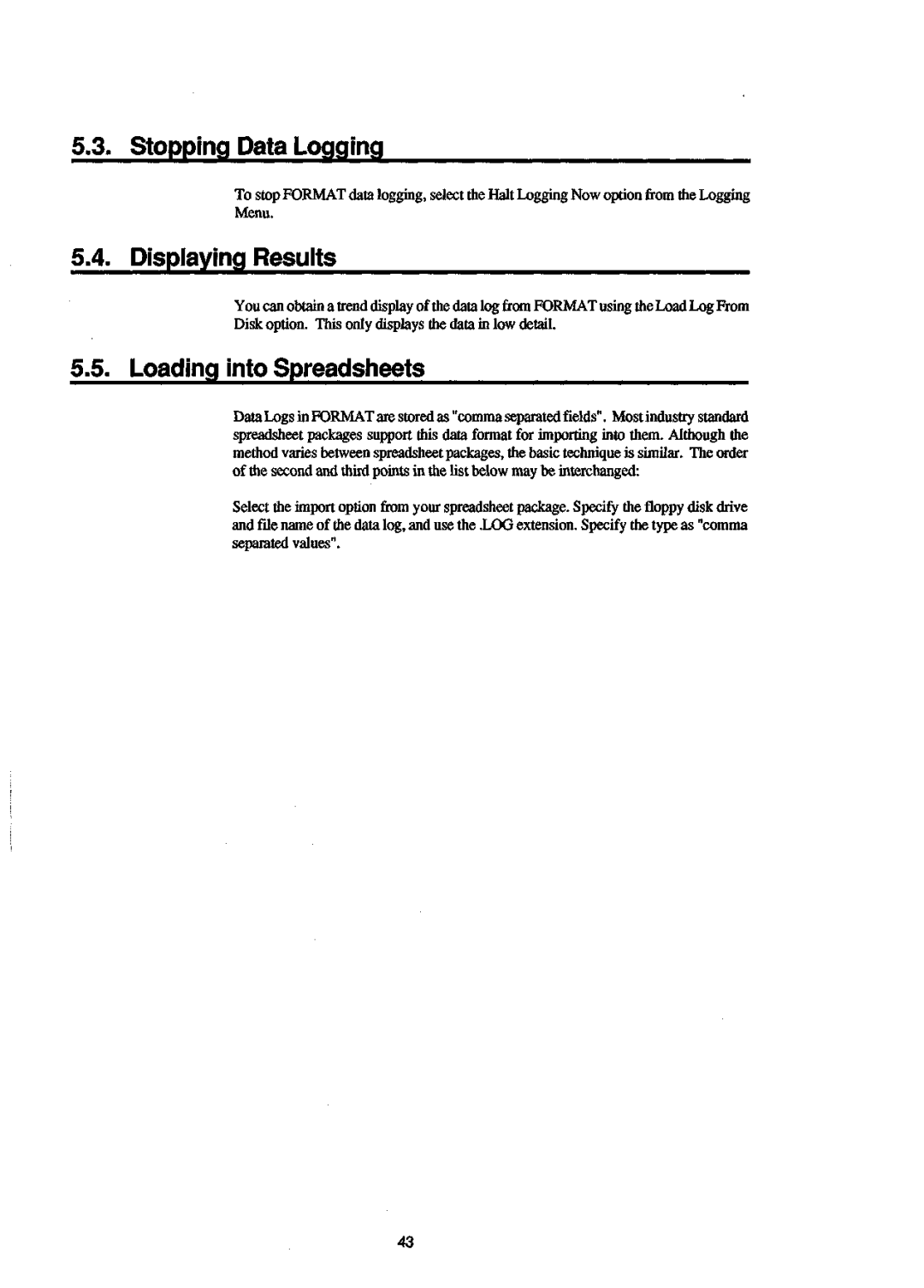 Sanyo 550 instruction manual Stopping Data Logging, Displaying Results, Loading into Spreadsheets 