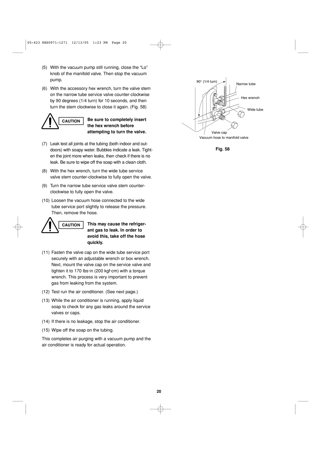 Sanyo 8.53E+13 installation instructions Be sure to completely insert, Hex wrench before, Attempting to turn the valve 