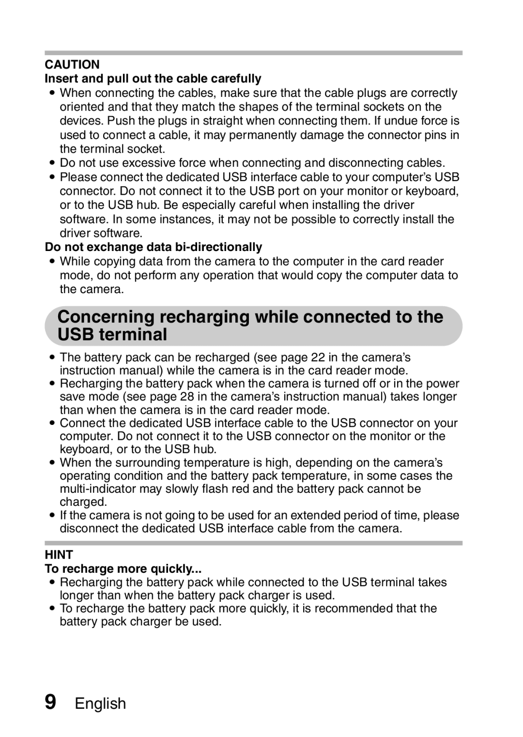 Sanyo 9.1 Concerning recharging while connected to the USB terminal, Insert and pull out the cable carefully 