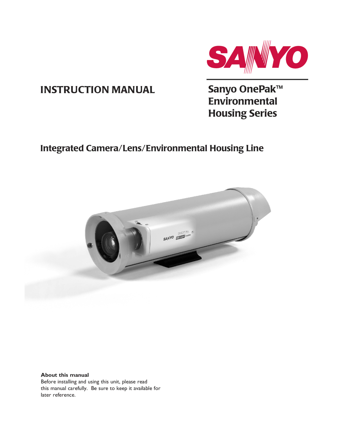 Sanyo Camera Lens instruction manual Housing Series, About this manual 