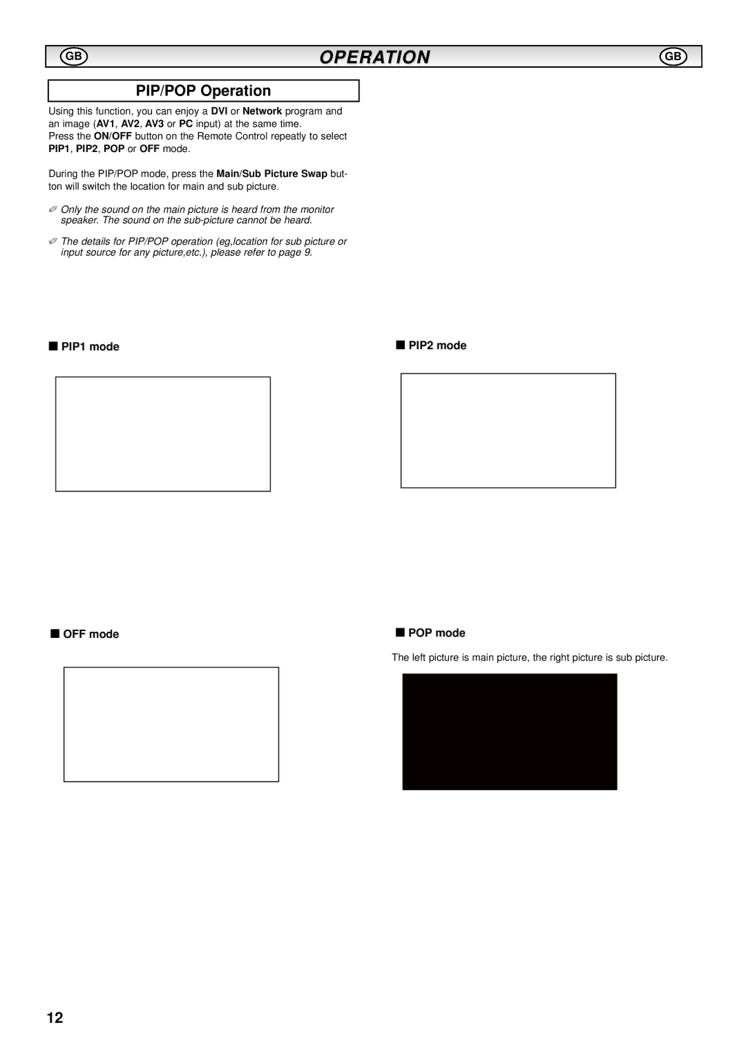 Sanyo CE-52LH1R instruction manual PIP/POP Operation, PIP1 mode OFF mode PIP2 mode POP mode, PIP1, PIP2, POP or OFF mode 