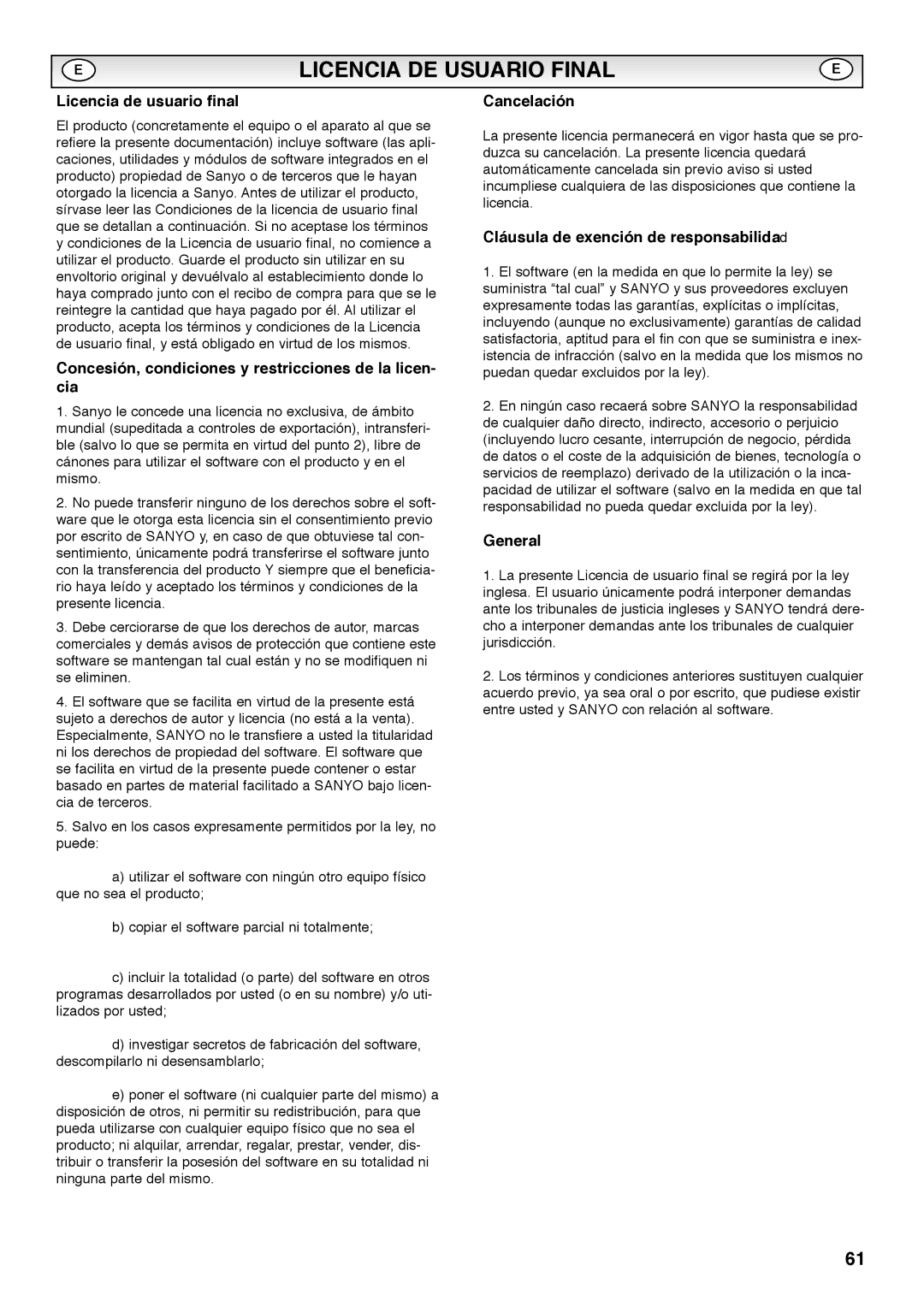 Sanyo CE42SRE1 Licencia de usuario final, Concesión, condiciones y restricciones de la licen- cia, Cancelación, General 