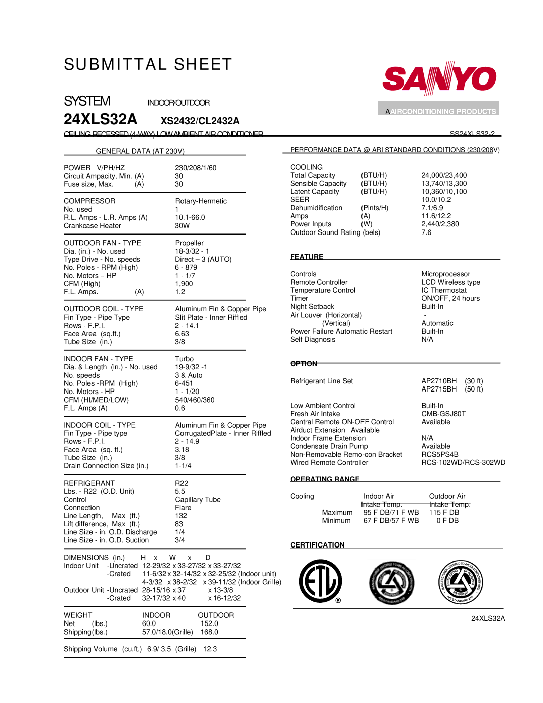 Sanyo CXS2432 General Data AT Power PH/HZ, Compressor, Outdoor FAN Type, Outdoor Coil Type, Indoor FAN Type, Refrigerant 