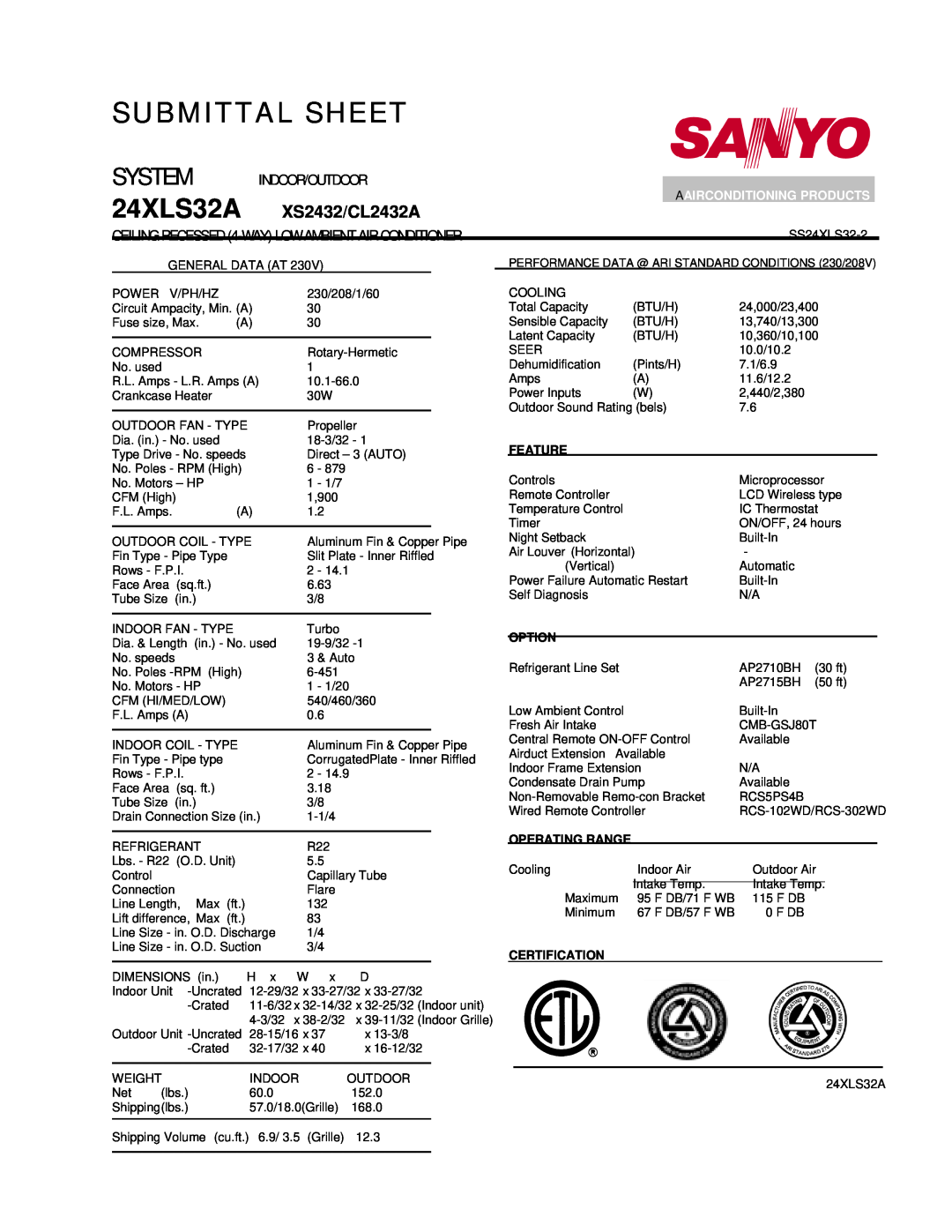 Sanyo CXS2432 CEILING RECESSED 4-WAYLOW AMBIENT AIR CONDITIONER, Aairconditioning Products, Submittal Sheet, 24XLS32A 