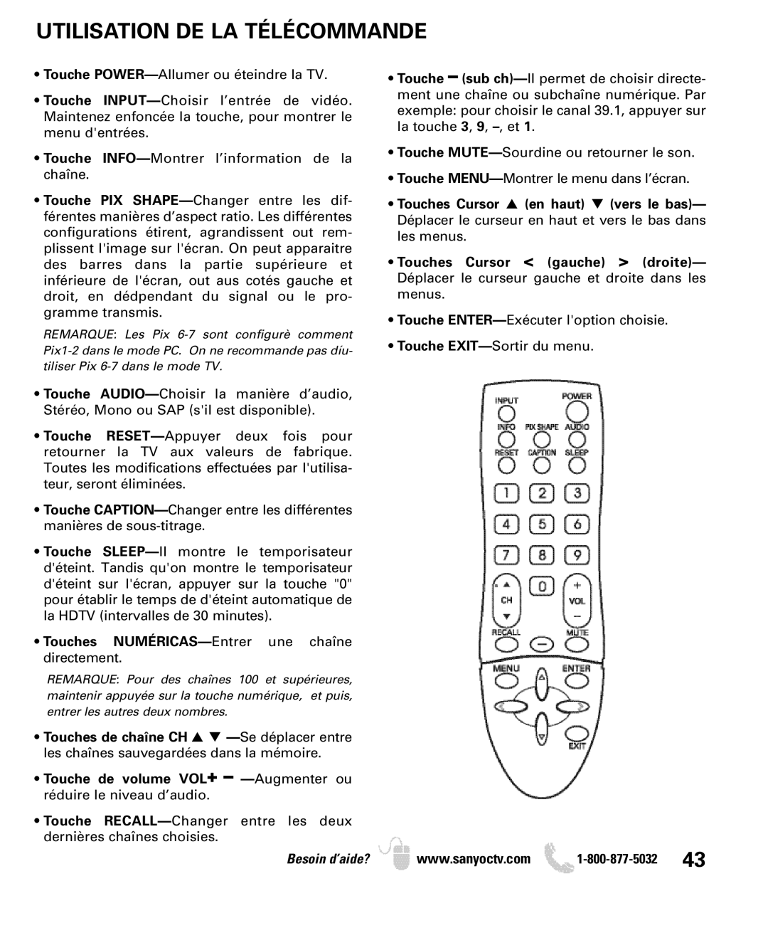 Sanyo DP26640 manual Utilisation DE LA Télécommande, Touches NUMÉRICAS-Entrer une chaîne directement 