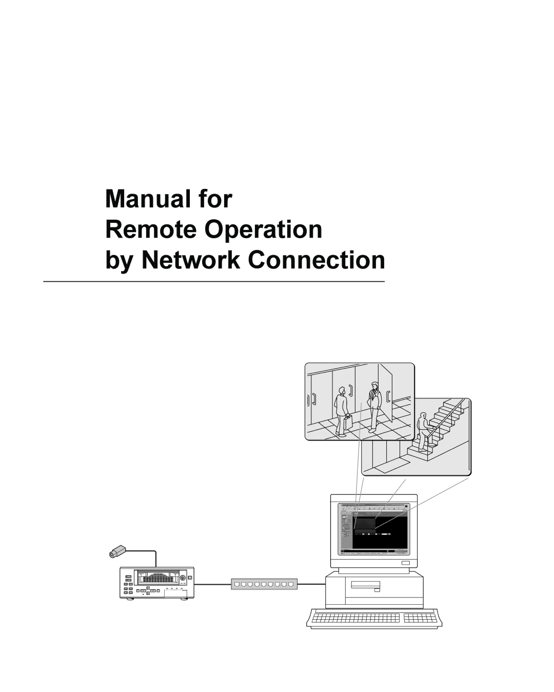 Sanyo DSR - 300 manual Manual for Remote Operation By Network Connection 