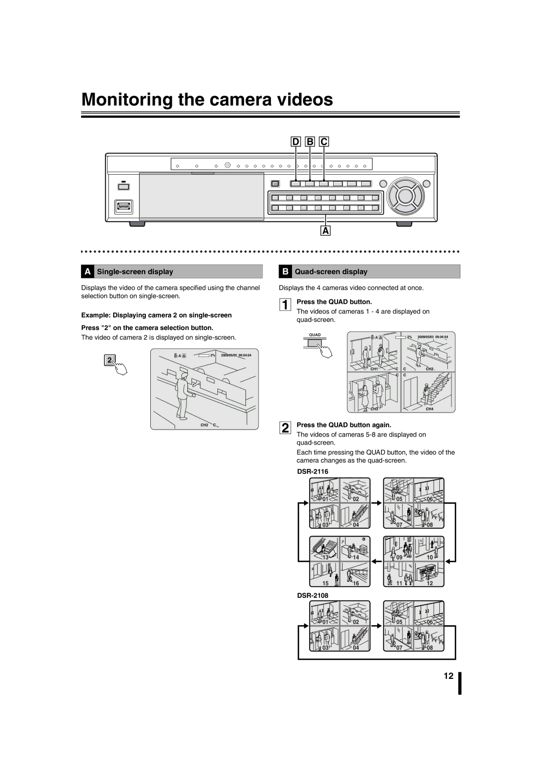 Sanyo DSR-2108 instruction manual Monitoring the camera videos, Single-screen display, Quad-screen display 