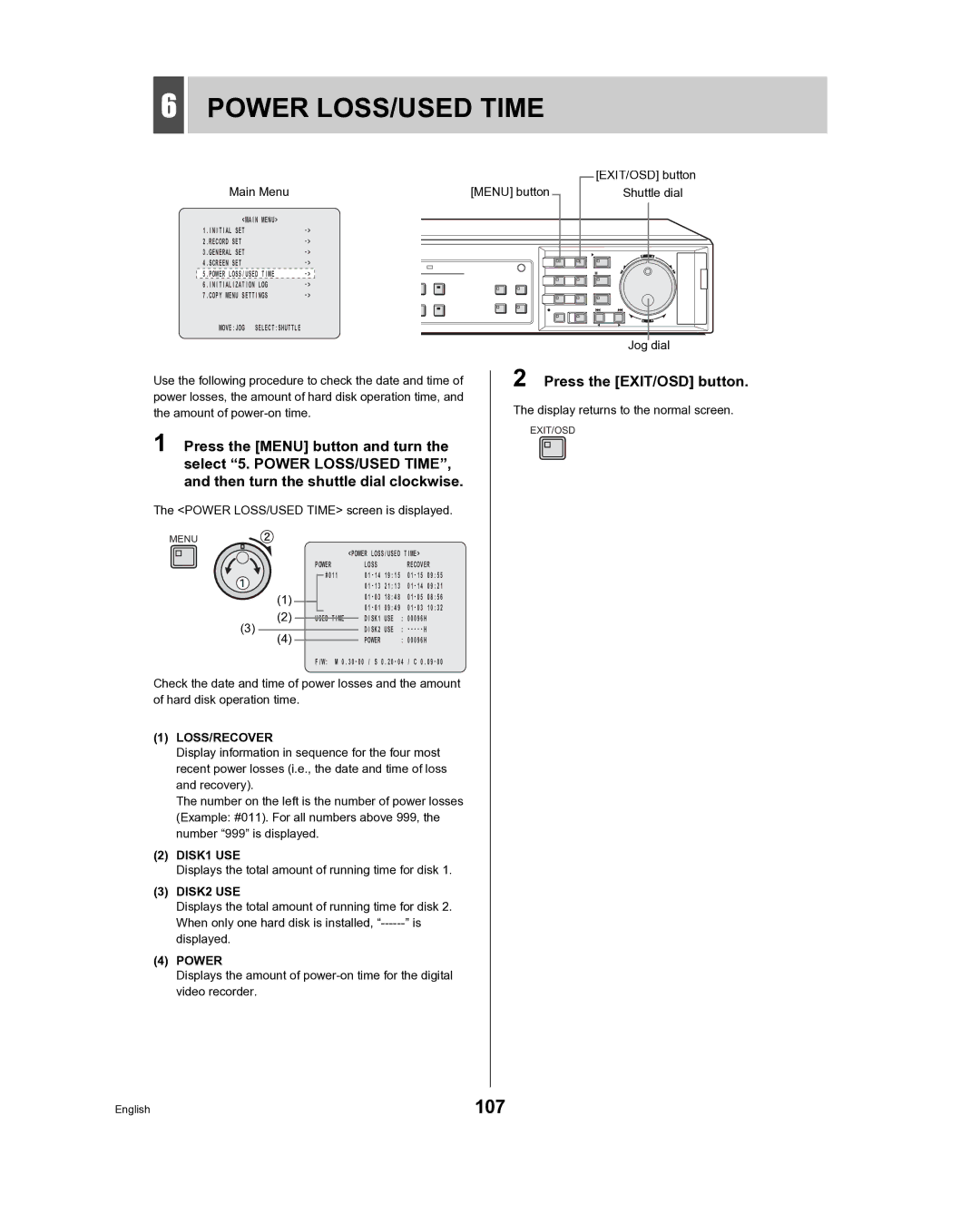 Sanyo DSR-3716 107, Power LOSS/USED Time screen is displayed, Displays the total amount of running time for disk 