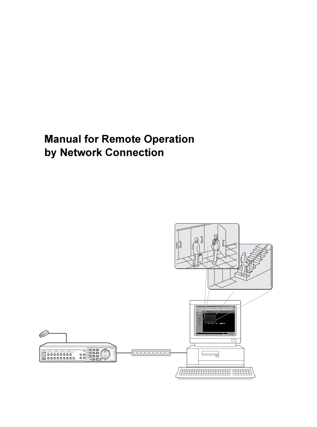 Sanyo DSR-5009P instruction manual Manual for Remote Operation by Network Connection 