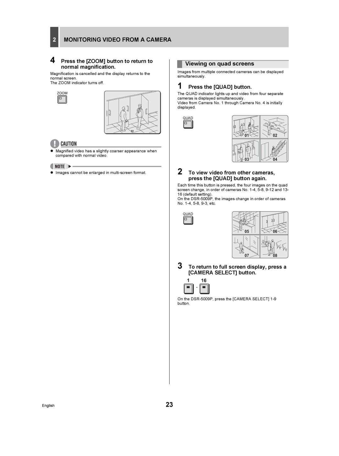 Sanyo DSR-5009P instruction manual Monitoring Video from a Camera, Viewing on quad screens, Press the Quad button 