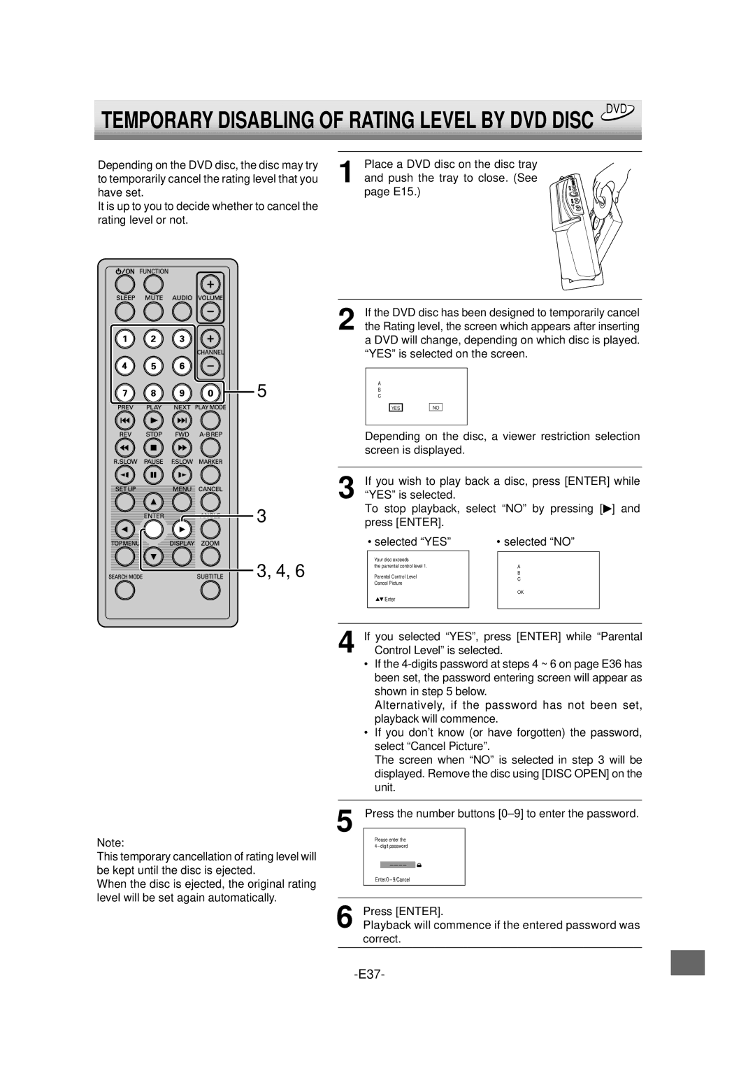 Sanyo DVD-L70 If you selected YES, press Enter while Parental, Control Level is selected, Unit Press the number 