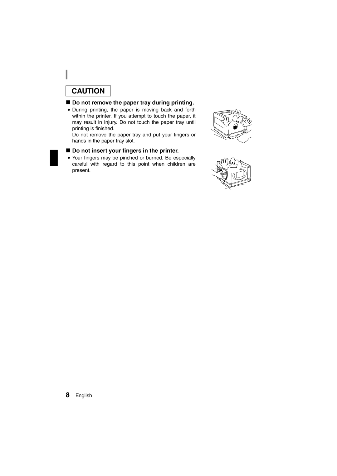 Sanyo DVP-P1U manual KDo not remove the paper tray during printing, KDo not insert your fingers in the printer 