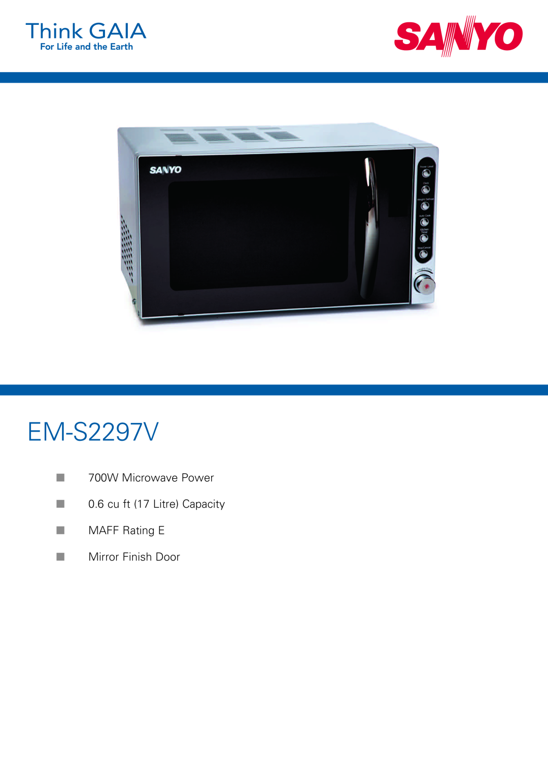 Sanyo EM-S2297V manual 700W Microwave Power 0.6 cu ft 17 Litre Capacity, MAFF Rating E Mirror Finish Door 