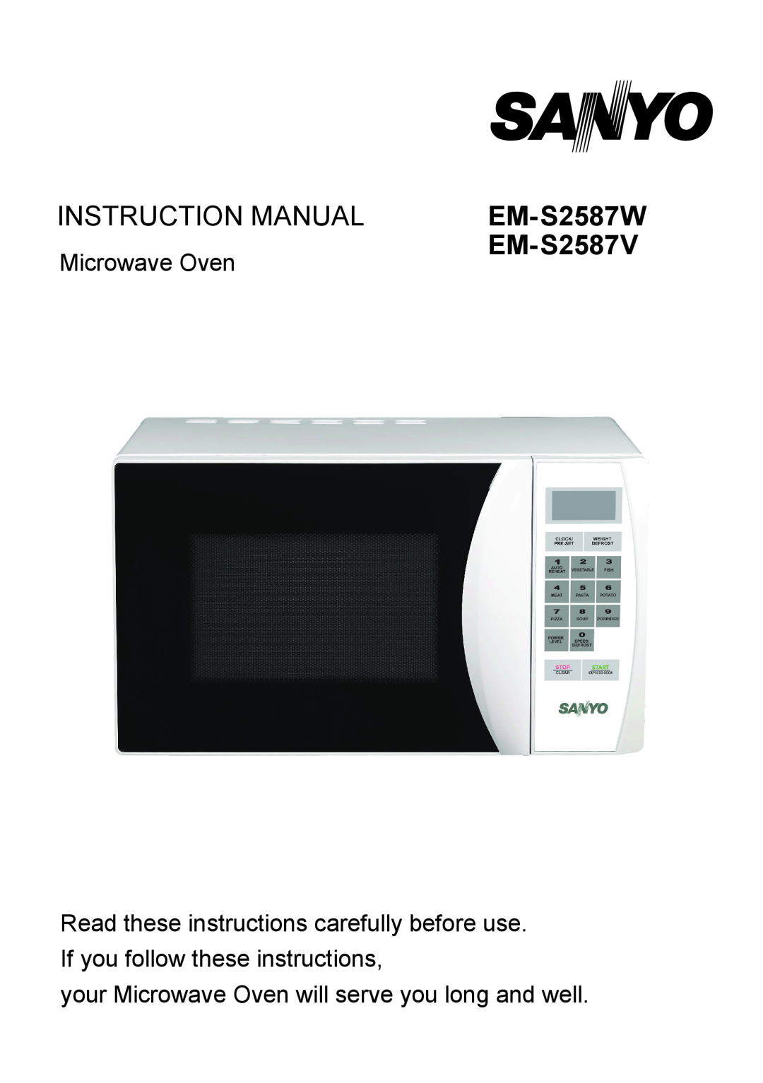Sanyo EM-S2587V instruction manual your Microwave Oven will serve you long and well, EM-S2587W 