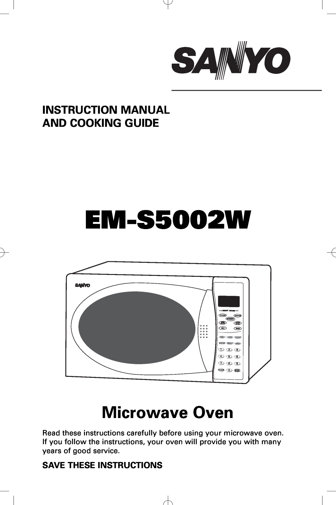 Sanyo EM-S5002W instruction manual Save These Instructions, Microwave Oven 