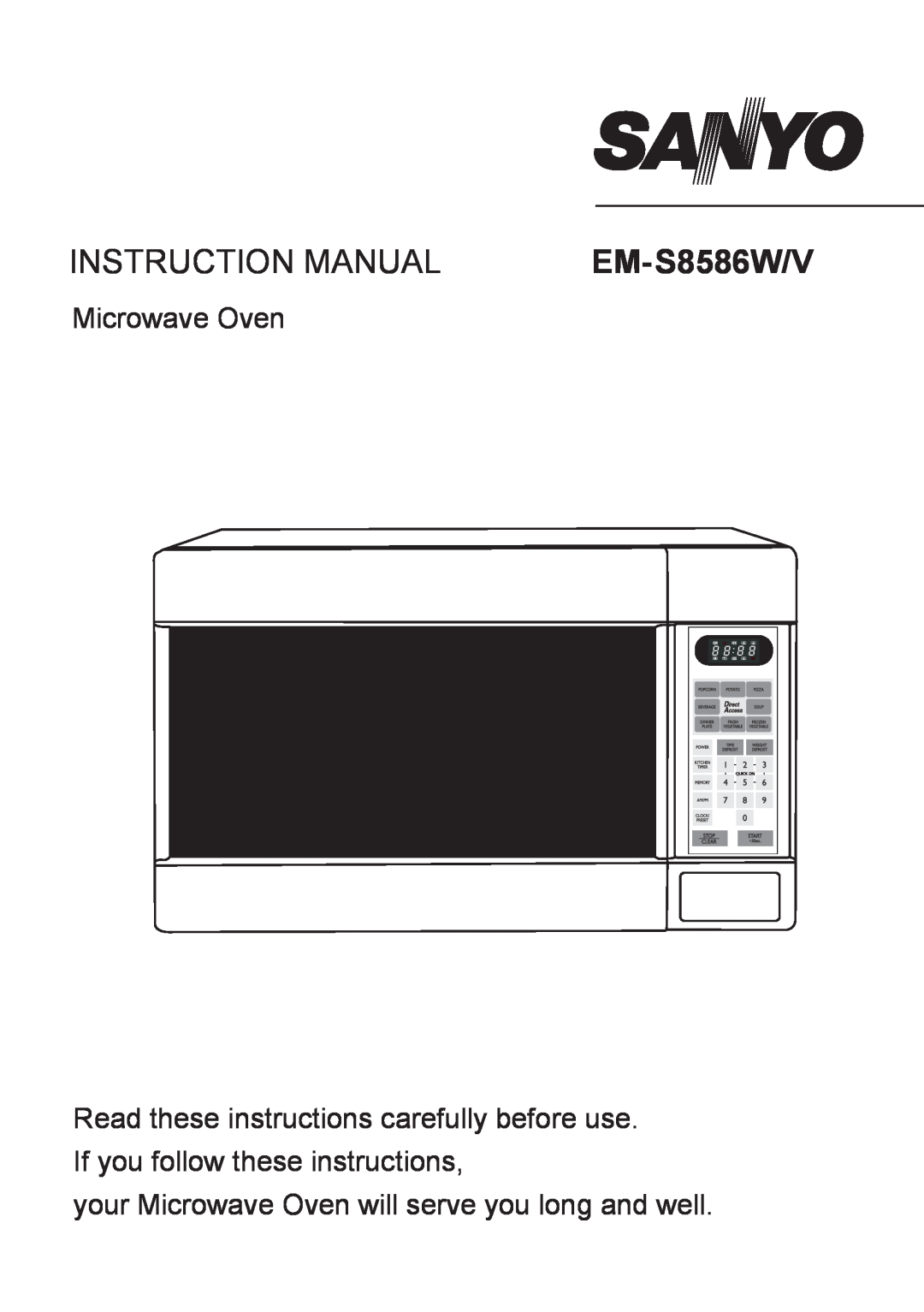 Sanyo EM-S8586V instruction manual your Microwave Oven will serve you long and well, Instruction Manual, EM-S8586W/V 