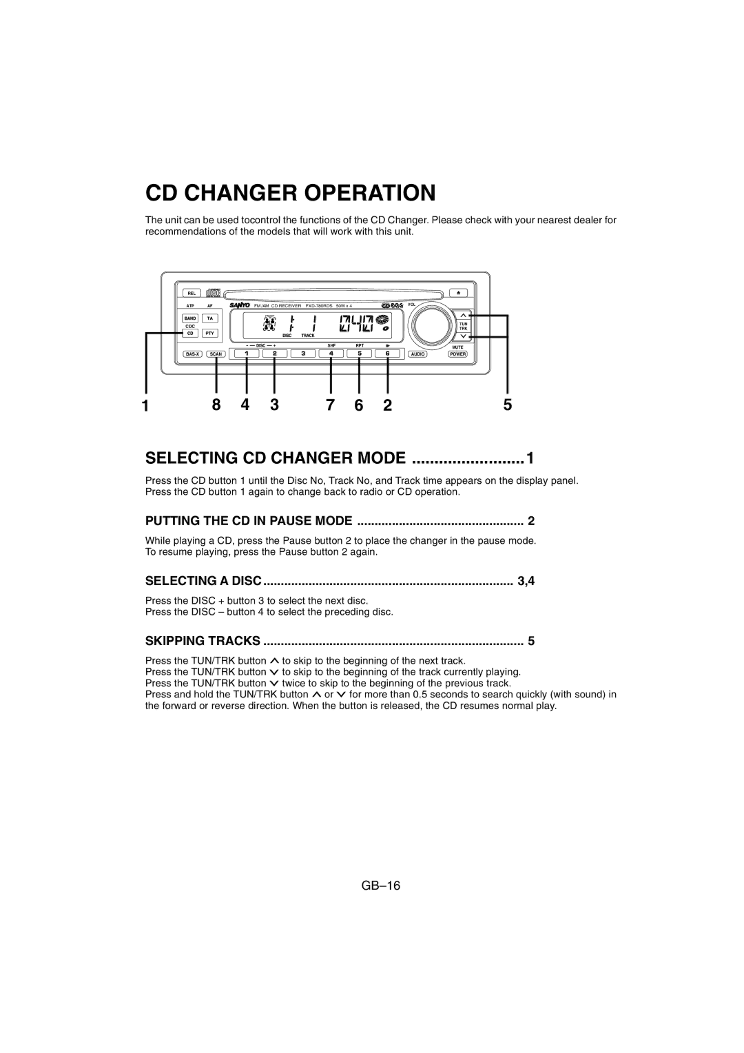 Sanyo FXD-780RDS operating instructions CD Changer Operation, Putting the CD in Pause Mode, Selecting a Disc 