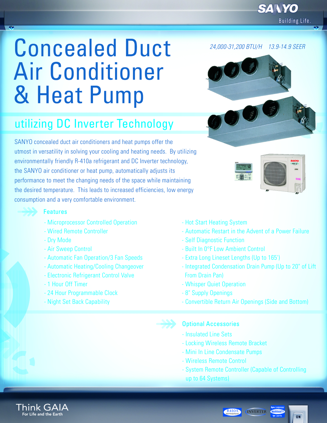 Sanyo 24, H 13.9-14.9 SEER, 200 BTU manual Concealed Duct Air Conditioner & Heat Pump, utilizing DC Inverter Technology 