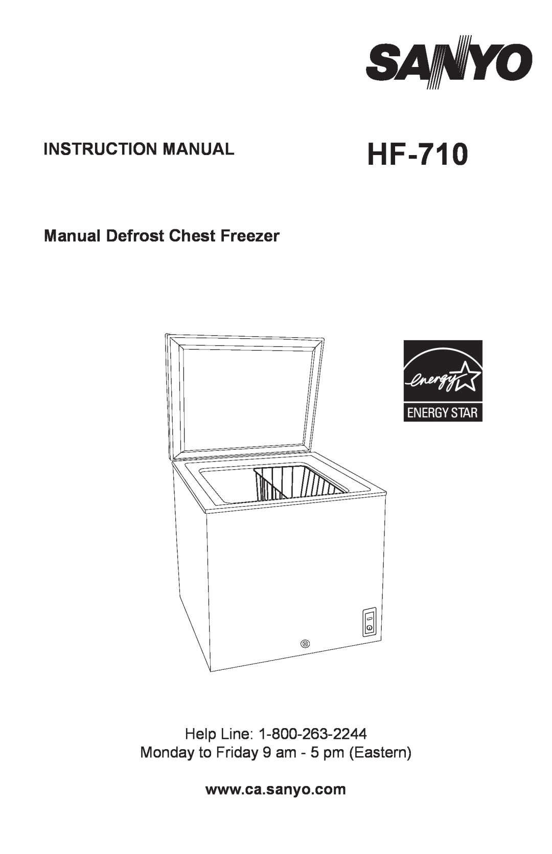 Sanyo HF-710 instruction manual Manual Defrost Chest Freezer, Help Line Monday to Friday 9 am - 5 pm Eastern 